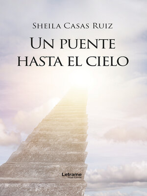 cover image of Un puente hasta el cielo